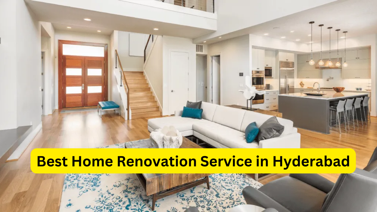 Home Renovation Service in Hyderabad